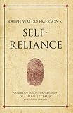 Ralph Waldo Emerson's self-reliance : a modern-day interpretation of a self-help classic