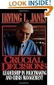 Crucial Decisions: Leadership in Policymaking and Crisis Management