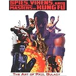 Spies, Vixens, and Masters of Kung Fu: The Art of Paul Gulacy book cover