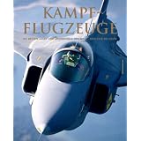 Kampfflugzeuge - Die besten J�ger und Jagdbomber der Welt - von 1914 bis heutevon "Jim Winchester"