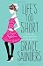 Life's Too Short: Top Tips and Insider Cheats for the Modern Girl