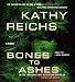 Bones to Ashes (Temperance Brennan, #10)