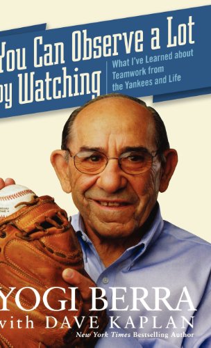 You Can Observe A Lot By Watching: What I've Learned About Teamwork From the Yankees and Life