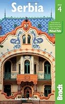 Serbia, 4th (Bradt Travel Guide)