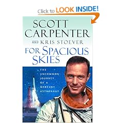 For Spacious Skies: The Uncommon Journey of a Mercury Astronaut