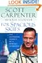 For Spacious Skies: The Uncommon Journey of a Mercury Astronaut