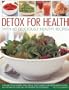 Detox for Health: With 50 Deliciously Healthy Recipes