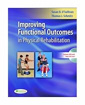 By Susan B. O'Sullivan - Improving Functional Outcomes in Physical Rehabilitation (2nd) (1.2.2010) By Susan B. O'Sullivan - Improving Functional Outcomes in Physical Rehabilitation (2nd) (1.2.2010)