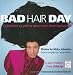 Bad Hair Day: Celebrities as You've Never Seen Them Before