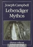 Lebendiger Mythos - Joseph Campbell