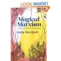 Magical Marxism: Subversive Politics and the Imagination (Marxism and Culture)