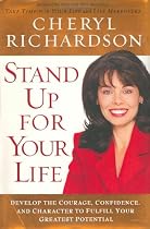 Stand Up for Your Life: A Practical Step-by-Step Plan to Build Inner Confidence and Personal Power