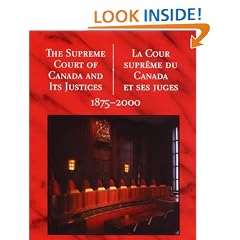 The Supreme Court of Canada and its Justices: La Cour supr�me du Canada et ses juges