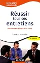 R&eacute;ussir tous ses entretiens : Recrutement, &eacute;valuation, VAE