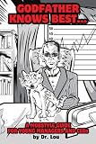 Godfather Knows Best: A Mobstyle Guide for Young Managers and CEOs