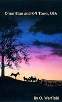 Click to Download Free Kindle Book -> Omar Blue and K-9 Town, USA