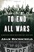 To End All Wars: A Story of Lo...