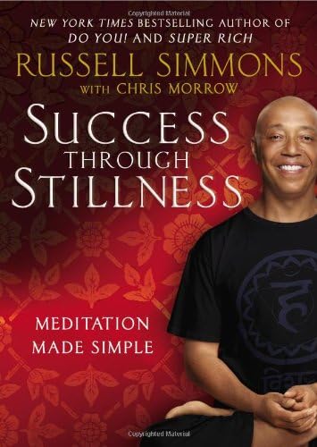 Success Through Stillness: Meditation Made Simple