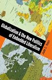 Globalization and the New Politics of Embedded Liberalism