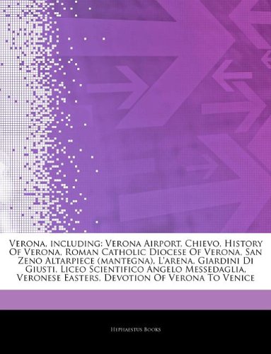 Verona, including: Verona Airport, Chievo, History Of Verona, Roman Catholic Diocese Of Verona, San Zeno Altarpiece (mantegna), L'arena, Giardini Di ... Easters, Devotion Of Verona To Venice