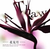 A Thaw 〜 花見月 〜