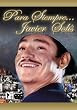 Javier Solis: Para Siempre...