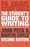 The Students Guide to Writing: Spelling, Punctuation and Grammar (Palgrave Study Guides)