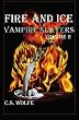 Fire and Ice: Vampire Slayers (Volume 2)