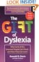 The Gift of Dyslexia: Why Some of the Smartest People Can't Read...  and How They Can Learn