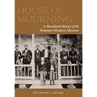 House of Mourning: A Biocultural History of the Mountain Meadows Massacre by Shannon A Novak