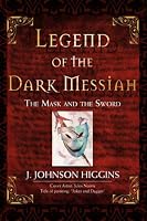 Legend of the Dark Messiah: The Mask and the Sword