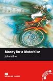 Money for a Motorbike: Macmillan Reader, Beginner (Macmillan Reader): Beginner (Macmillan Reader)