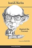 Against the Current: Essays in the History of Ideas (Second Edition)