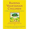 Raising Vegetarian Children (A Guide to Good Health and Family Harmony) (Illustrated) (Paperback)