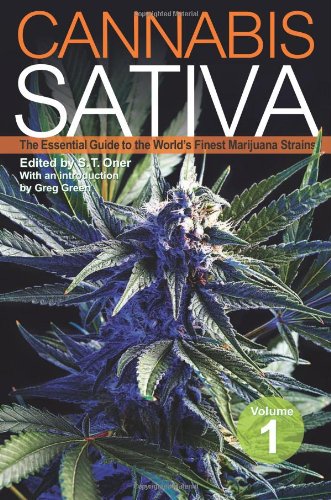 Cannabis Sativa: The Essential Guide to the World's Finest Marijuana Strains