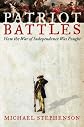 Patriot Battles: How the War of Independence Was Fought