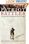 Patriot Battles: How the War of Independence Was Fought