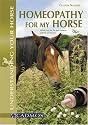 Homeopathy for My Horse: Understanding All About it Through Common Illnesses (Understanding Your Horse)