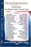 Neurodegenerative Diseases: From Molecular Concepts to Therapeutic Targets