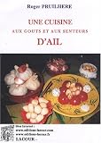 Revue Lacour  / Une cuisine aux goûts et aux senteurs d'ail