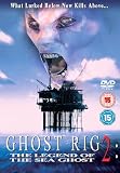 Ghost Rig 2 : The Legend Of The Sea Ghost [DVD] [2004]