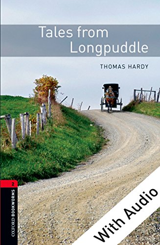 Tales from Longpuddle - With Audio, Oxford Bookworms Library: 700 Headwords