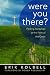 Were You There? Finding Ourselves at the Foot of the Cross