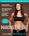 Books : Making the Cut: The 30-Day Diet and Fitness Plan for the Strongest, Sexiest You