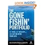 The Gone Fishin' Portfolio: Get Wise, Get Wealthy...and Get on With Your Life (Agora Series)