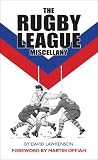 Cover of The Rugby League Miscellany by David Lawrenson 1905326300