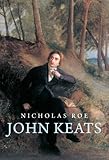 John Keats: A New Life