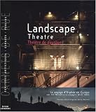 Revue L'Entretemps éditions  / Théâtre de paysage : Le voyage d'Orphée en Europe, avec Bill Mitchell et la compagnie Wildworks, édition bilingue français-anglais