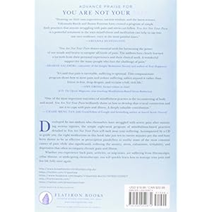 You Are Not Your Pain: Using Mindfulness to Relieve Pain, Reduce Stress, and Restore Well-Being---An Eight-Week Program