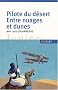 Pilote du d�sert : Entre nuages et dunes
